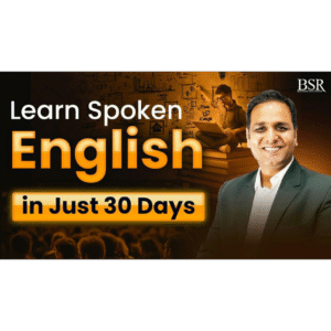 LEARN SPOKEN ENGLISH IN 30 DAYS BY COACH BSR