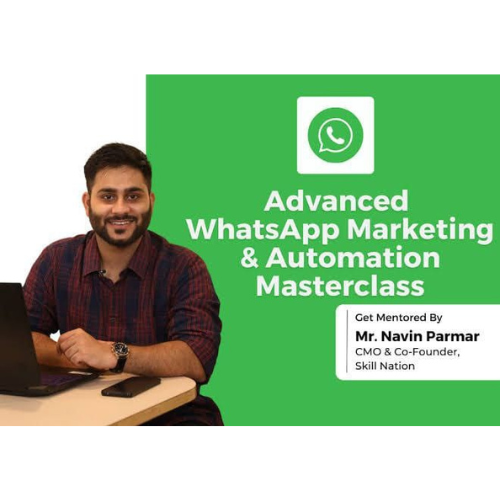 Skill Nation - WhatsApp Marketing & Automation Advanced Program BY NAVIN PARMAR